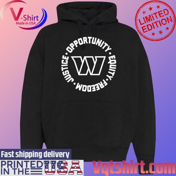 Official Washington Commanders Nfl Justice Opportunity Equity Freedom Shirt Black Hoodie