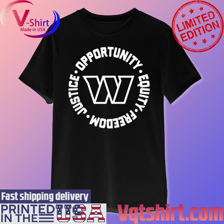 Official Washington Commanders Nfl Justice Opportunity Equity Freedom Shirt