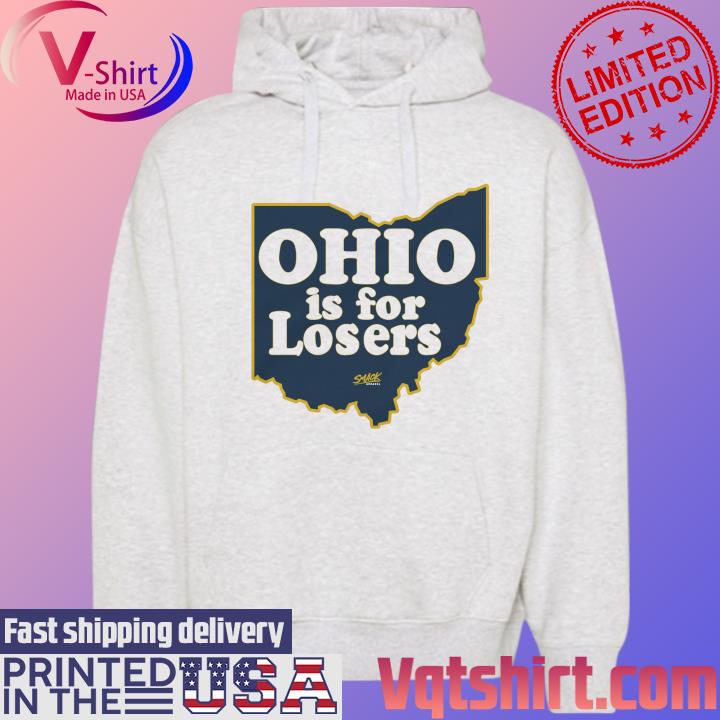 Ohio is for Losers Michigan College Fans s Hoodie