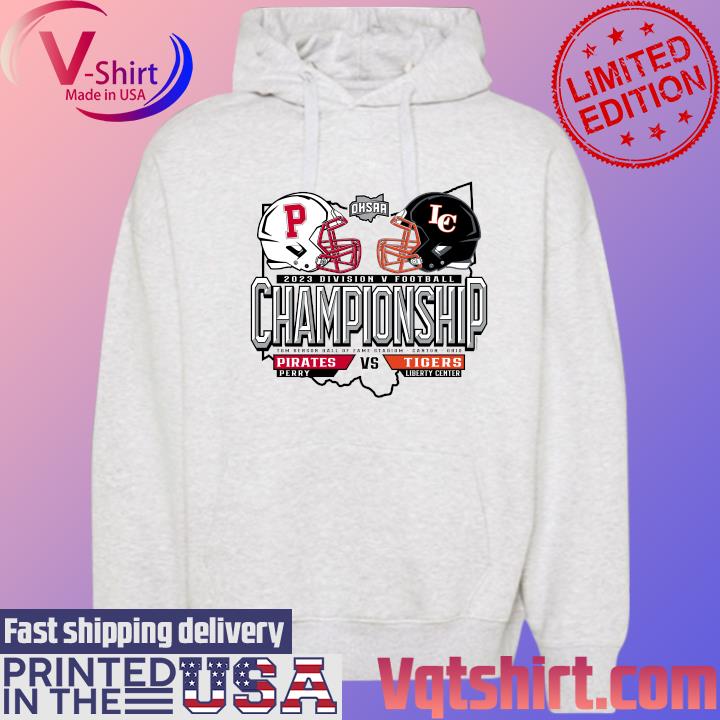 Perry Pirates vs Liberty Center Tigers 2023 Division V Football Championship s Hoodie