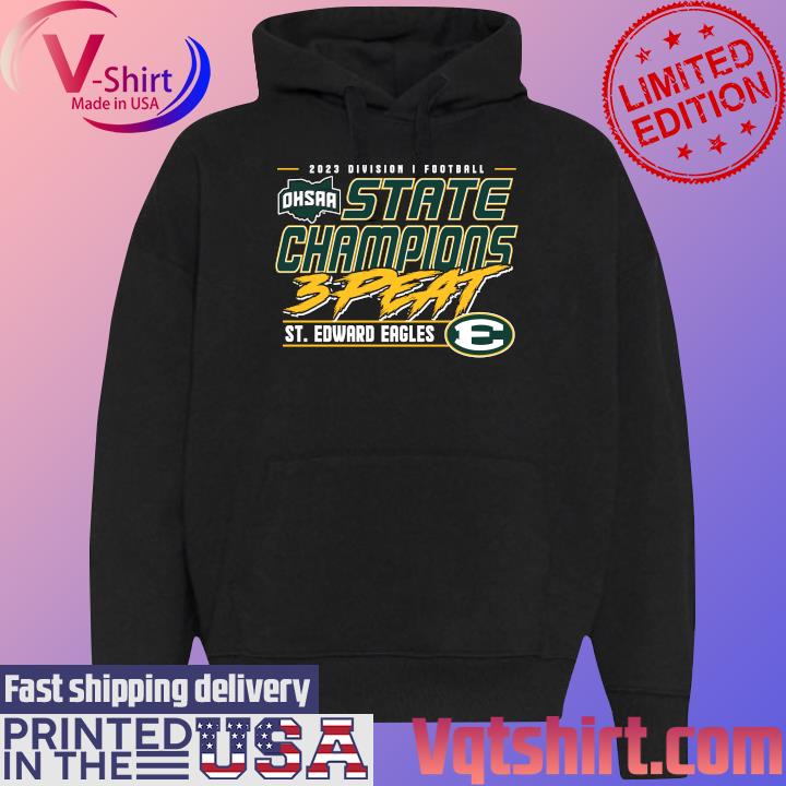 St Edward Eagles 2023 Division I Football State Champioons 3 Peat s Black Hoodie