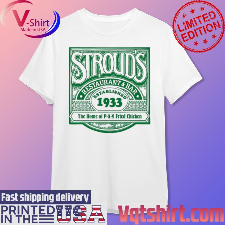 Stroud's Restaurant Bar Established 1933 Shirt