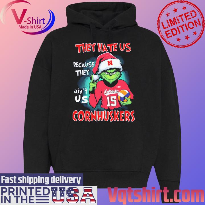 The Grinch Because They Ain't Us B1G Nebraska Cornhuskers Shirt Black Hoodie