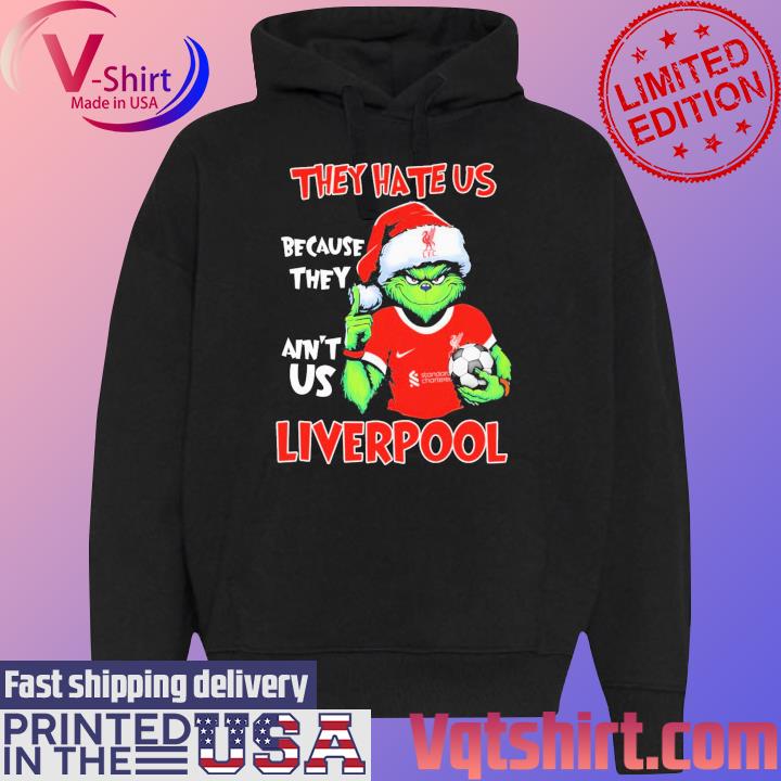 The Grinch Hate Us Because They Us Liverpool Shirt Black Hoodie