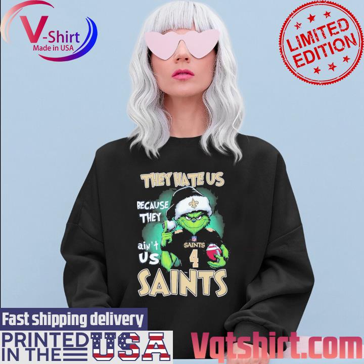 The Grinch They Hate Us Because They Ain't Us Nfl New Orleans Saints Shirt Sweater