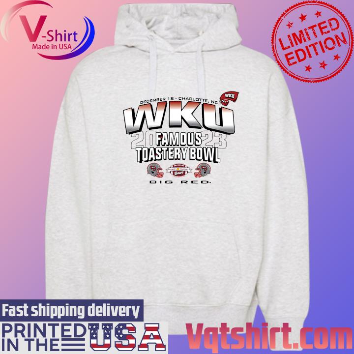 Western Kentucky Hilltoppers Red 2023 Famous Toastery Bowl Shirt Hoodie