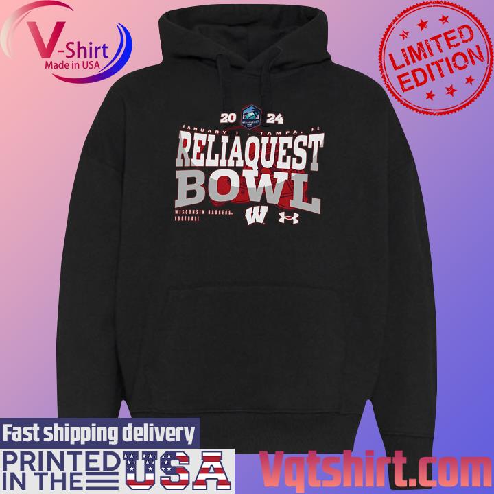 Wisconsin Badgers Football 2024 Reliaquest Bowl shirt, hoodie, sweater