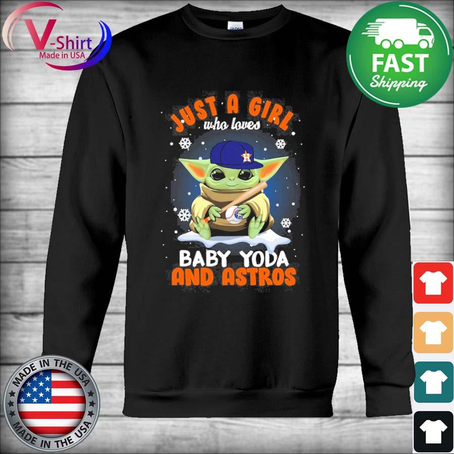 Just a Girl who loves Baby Yoda and Houston Astros Christmas shirt, hoodie,  sweater, long sleeve and tank top