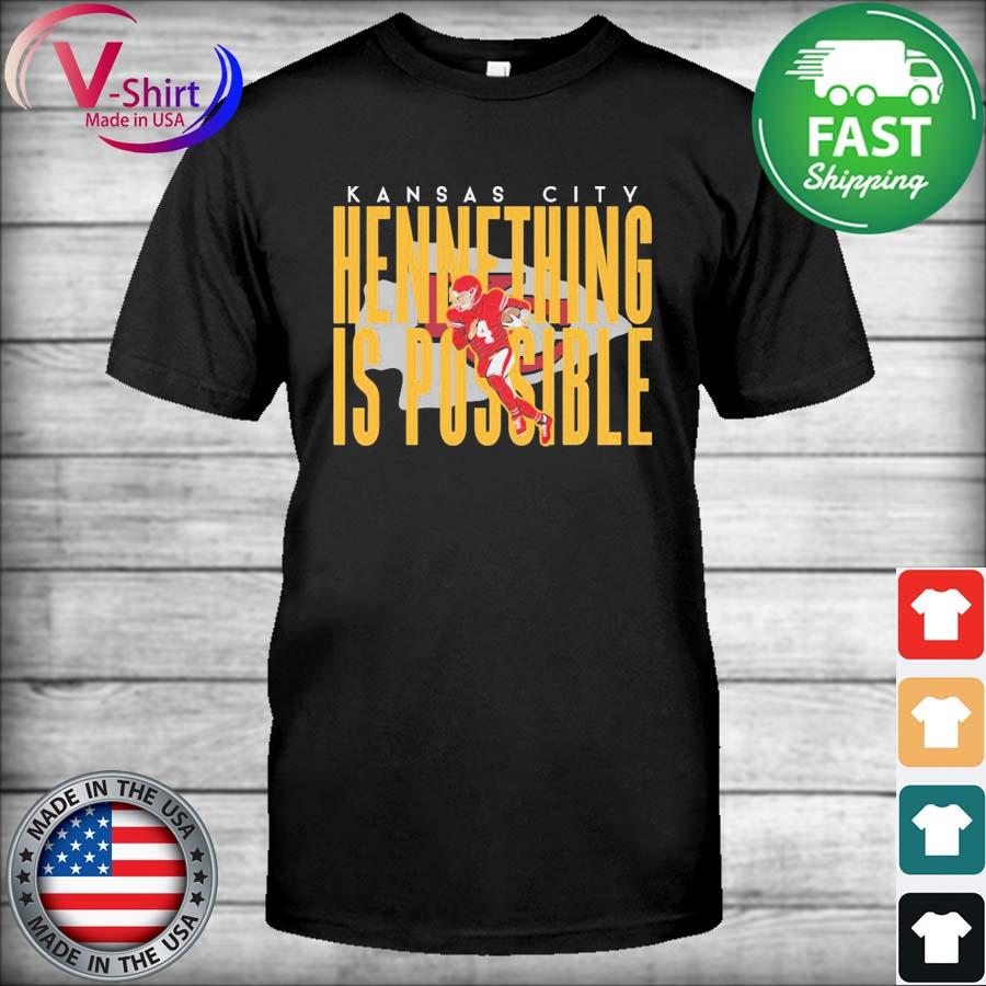 Kansas City Chiefs hennything is possible shirt,Sweater, Hoodie