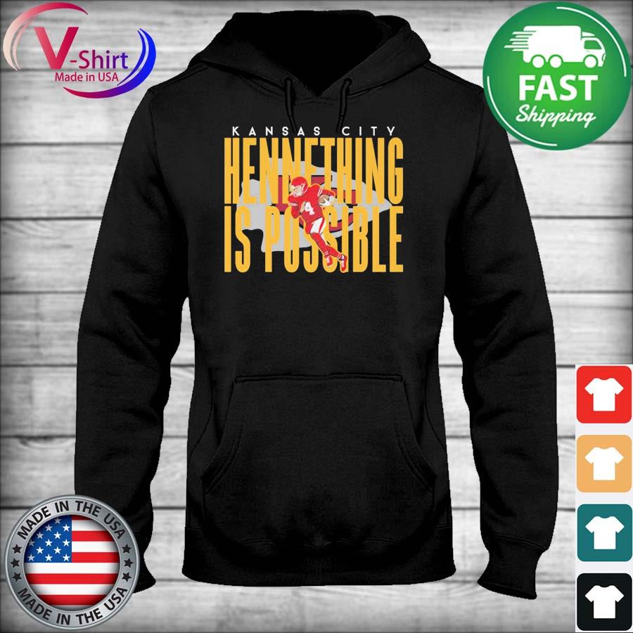 Kansas City Chiefs hennything is possible shirt