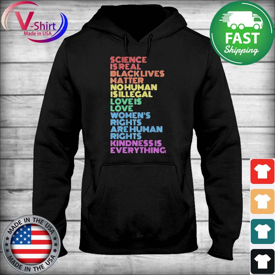 Science is real no human is illegal Black Lives Matter sweater kindness gift, love is love women\u2019s rights Human rights sweatshirt