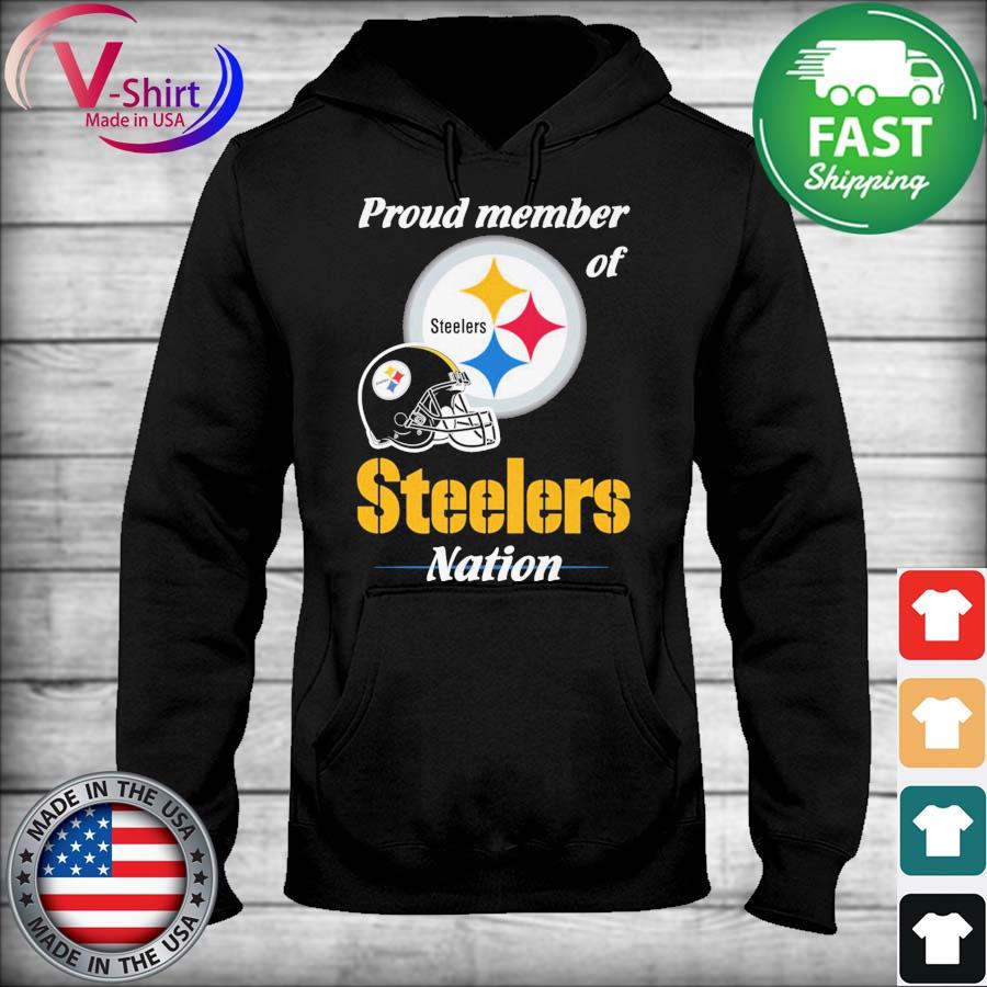 Proud Member of Pittsburgh Steelers Nation 2021 shirt, hoodie, sweater,  long sleeve and tank top